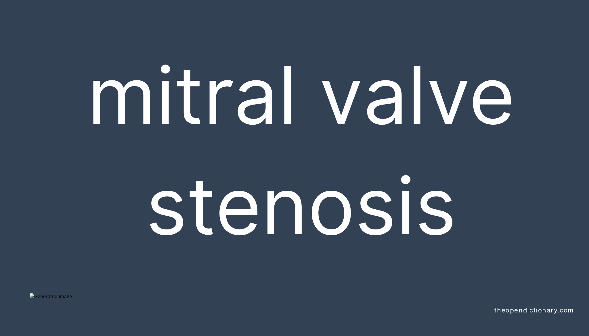 mitral-valve-stenosis-meaning-of-mitral-valve-stenosis-definition